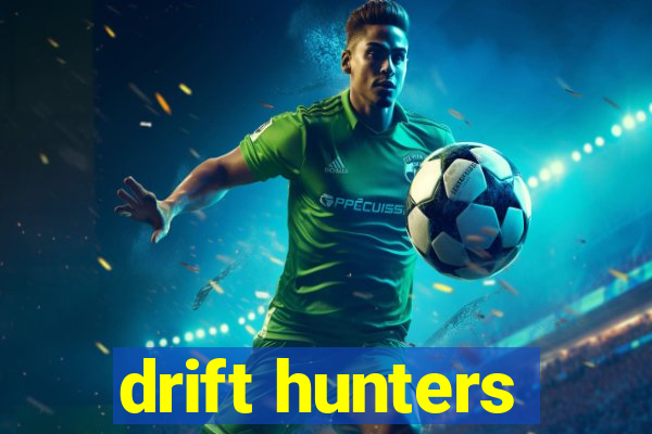 drift hunters